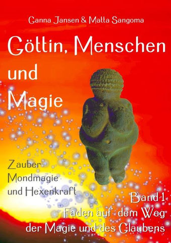 Göttin, Menschen und Magie