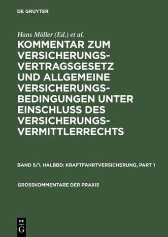 Kommentar zum Versicherungsvertragsgesetz und Allgemeine Versicherungsbedingungen... / Kraftfahrtversicherung