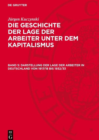 Darstellung der Lage der Arbeiter in Deutschland von 1917/18 bis 1932/33