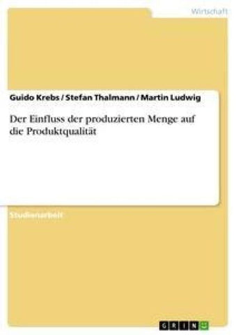 Der Einfluss der produzierten Menge auf die Produktqualität