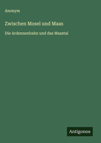 Zwischen Mosel und Maas