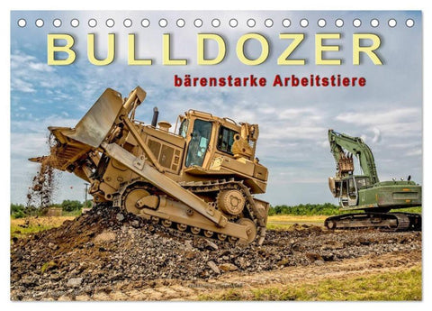 Bulldozer - bärenstarke Arbeitstiere (Tischkalender 2026 DIN A5 quer), CALVENDO Monatskalender
