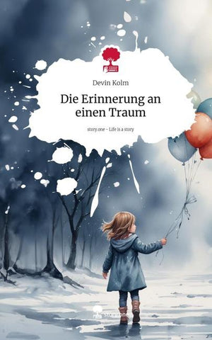 Die Erinnerung an einen Traum. Life is a Story - story.one