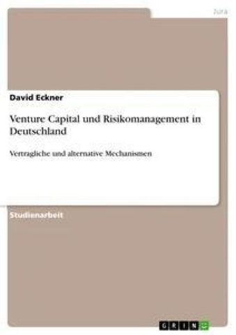Venture Capital und Risikomanagement in Deutschland