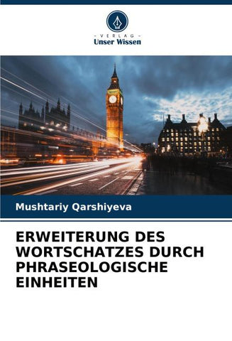 ERWEITERUNG DES WORTSCHATZES DURCH PHRASEOLOGISCHE EINHEITEN