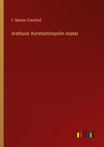 Arethusa: Konstantinopolin orjatar