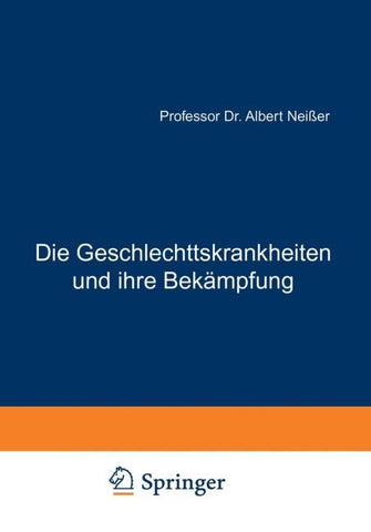 Die Geschlechtskrankheiten und ihre Bekämpfung