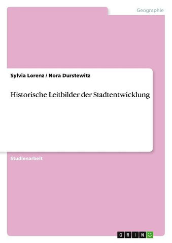 Historische Leitbilder der Stadtentwicklung