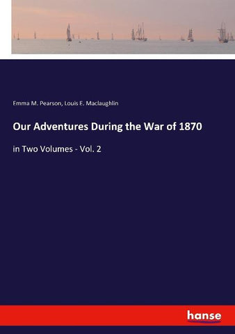 Our Adventures During the War of 1870