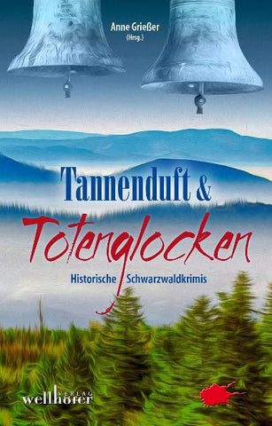 Tannenduft und Totenglocken