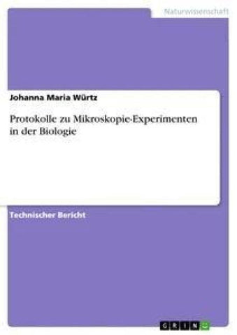 Protokolle zu Mikroskopie-Experimenten in der Biologie