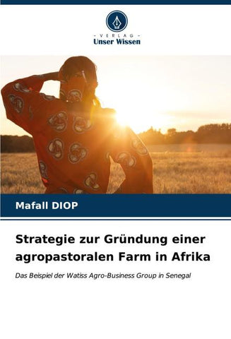 Strategie zur Gründung einer agropastoralen Farm in Afrika