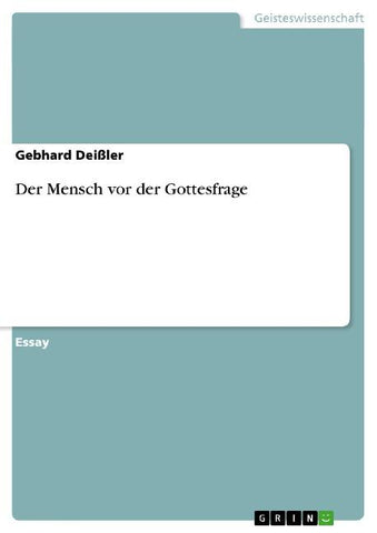 Der Mensch vor der Gottesfrage