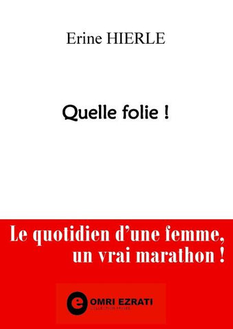 Quelle folie !