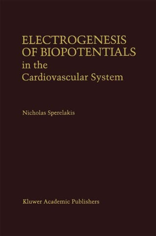 Electrogenesis of Biopotentials in the Cardiovascular System