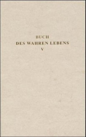 Das Buch des wahren Lebens. Lehren des göttlichen Meisters
