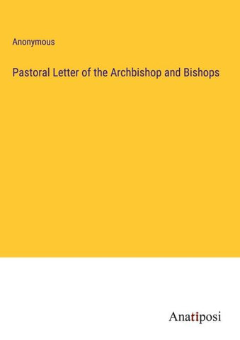 Pastoral Letter of the Archbishop and Bishops