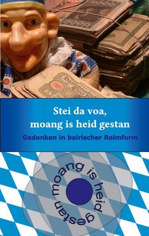 Stei da voa, moang is heid gestan