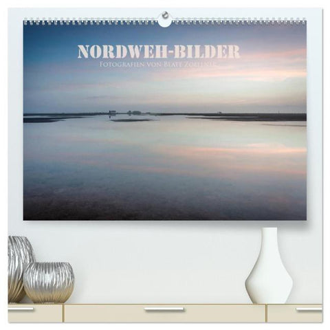 NORDWEH-Bilder 2026 (hochwertiger Premium Wandkalender 2026 DIN A2 quer), Kunstdruck in Hochglanz