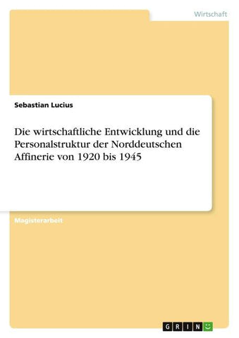Die wirtschaftliche Entwicklung und die Personalstruktur der Norddeutschen Affinerie von 1920 bis 1945