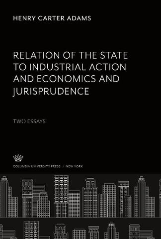 Relation of the State to Industrial Action and Economics and Jurisprudence
