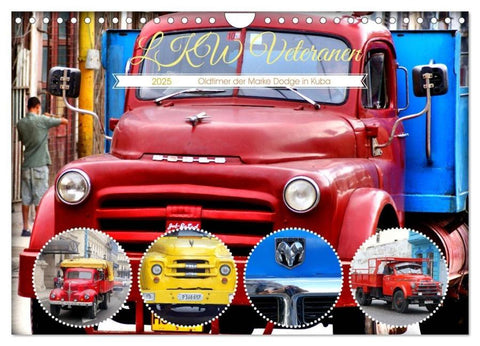 LKW Veteranen - Oldtimer der Marke Dodge in Kuba (Wandkalender 2025 DIN A4 quer), CALVENDO Monatskalender