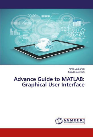Advance Guide to MATLAB: Graphical User Interface