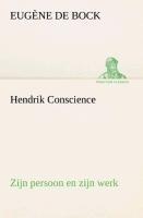 Hendrik Conscience zijn persoon en zijn werk