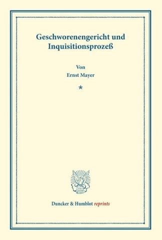 Geschworenengericht und Inquisitionsprozeß.