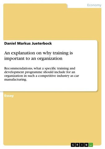 An explanation on why training is important to an organization