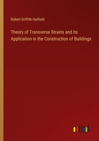 Theory of Transverse Strains and its Application in the Construction of Buildings