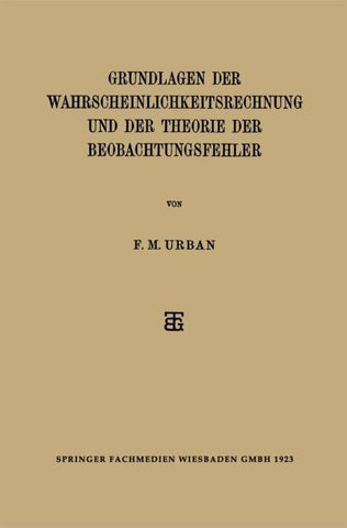 Grundlagen der Wahrscheinlichkeitsrechnung und der Theorie der Beobachtungsfehler