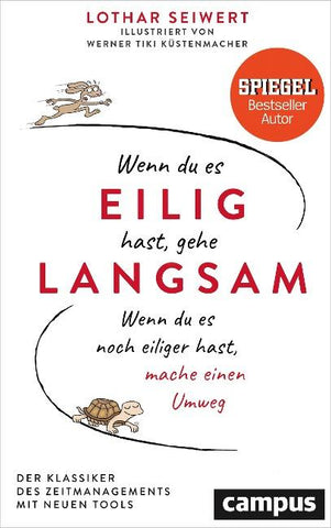 Wenn du es eilig hast, gehe langsam