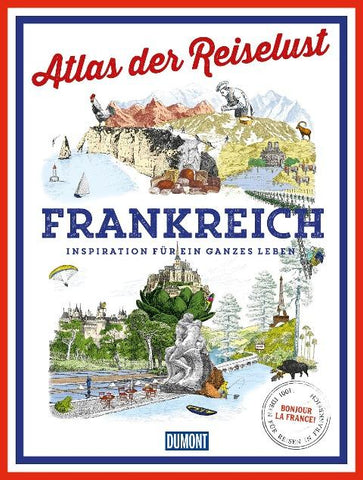 DUMONT Bildband Atlas der Reiselust Frankreich