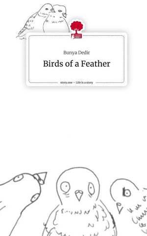 Birds of a Feather. Life is a Story - story.one
