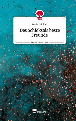 Des Schicksals beste Freunde. Life is a Story - story.one