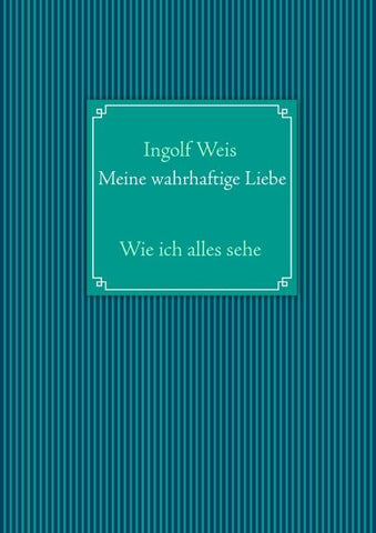 Meine wahrhaftige Liebe