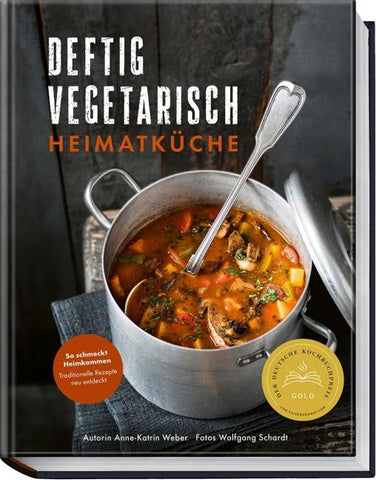 Deftig vegetarisch – Heimatküche