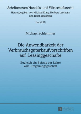 Die Anwendbarkeit der Verbrauchsgüterkaufvorschriften auf Leasinggeschäfte