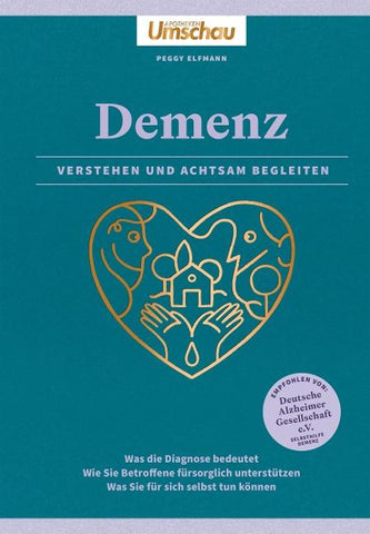Apotheken Umschau: Demenz. Verstehen und achtsam begleiten