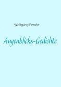 Augenblicks-Gedichte