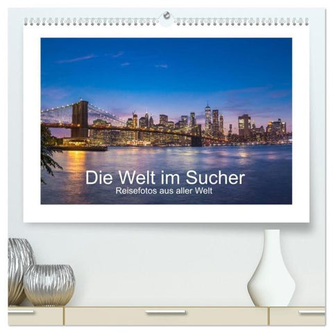 Die Welt im Sucher (hochwertiger Premium Wandkalender 2026 DIN A2 quer), Kunstdruck in Hochglanz