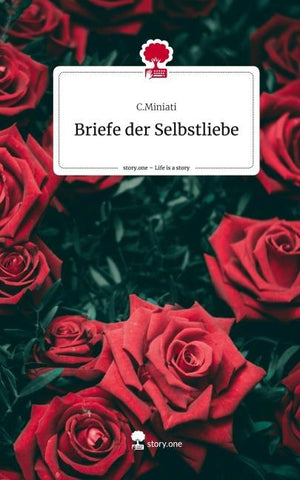 Briefe der Selbstliebe. Life is a Story - story.one