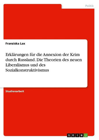 Erklärungen für die Annexion der Krim durch Russland. Die Theorien des neuen Liberalismus und des Sozialkonstruktivismus