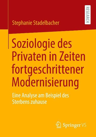 Soziologie des Privaten in Zeiten fortgeschrittener Modernisierung