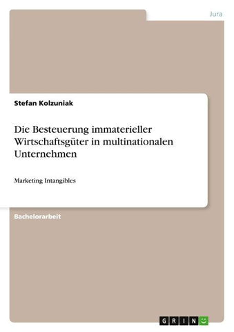 Die Besteuerung immaterieller Wirtschaftsgüter in multinationalen Unternehmen