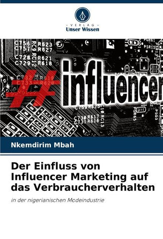 Der Einfluss von Influencer Marketing auf das Verbraucherverhalten