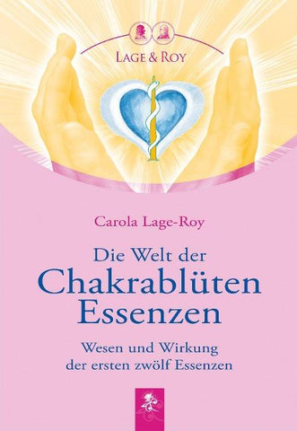 Die Welt der Chakrablüten Essenzen