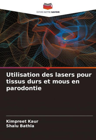 Utilisation des lasers pour tissus durs et mous en parodontie