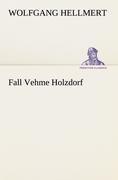 Fall Vehme Holzdorf
